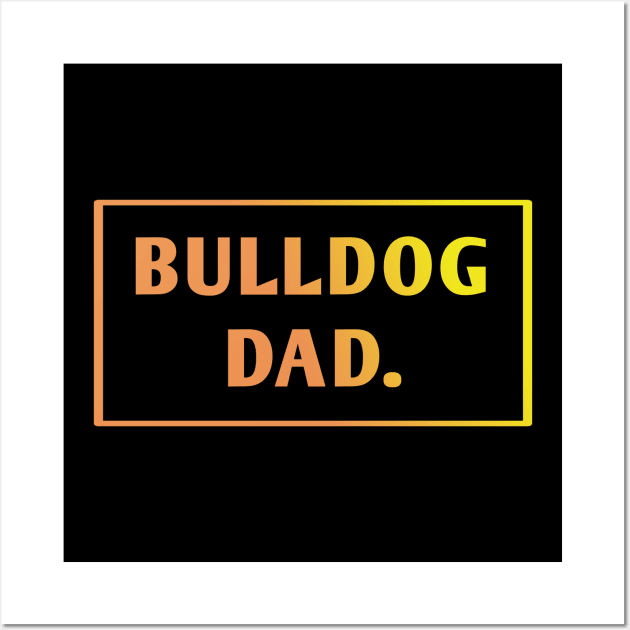 Bulldog Lover Wall Art by BlackMeme94